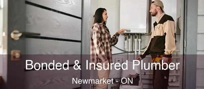 Bonded & Insured Plumber Newmarket - ON