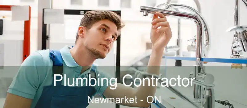 Plumbing Contractor Newmarket - ON