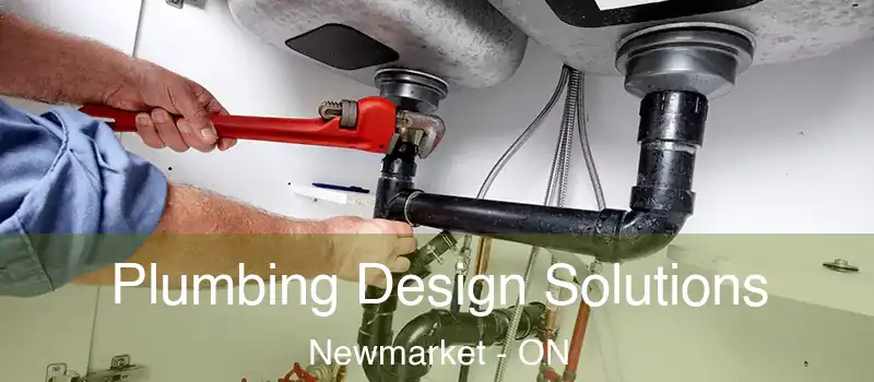  Plumbing Design Solutions Newmarket - ON