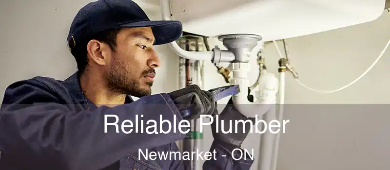  Reliable Plumber Newmarket - ON