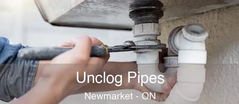 Unclog Pipes Newmarket - ON