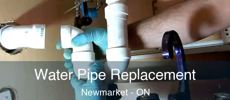  Water Pipe Replacement Newmarket - ON